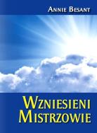 Wzniesieni Mistrzowie. Autor: Besant Annie. ZdrowePodejscie.pl Okładka książki Wzniesieni Mistrzowie