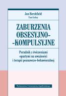 Zaburzenia obsesyjno-kompulsyjne. Autor: Jon Hershfield, Tom Corboy. ZdrowePodejscie.pl Okładka książki Zaburzenia obsesyjno-kompulsyjne