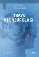 Zarys otoneurologii T.2. Autor:   Praca zbiorowa. ZdrowePodejscie.pl Okładka książki Zarys otoneurologii T.2