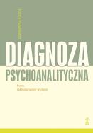 Diagnoza psychoanalityczna (wyd. zaktualizowane). Autor: Nancy McWilliams. ZdrowePodejscie.pl Okładka książki Diagnoza psychoanalityczna (wyd. zaktualizowane)