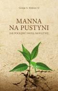 Manna na pustyni (wyd. 2). Autor: Maloney George A. SJ. ZdrowePodejscie.pl Okładka książki Manna na pustyni (wyd. 2)