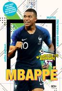 Mbappé. Nowy książę futbolu. Autor: Yvette Żółtowska-Darska, Sarzało Jacek. ZdrowePodejscie.pl Okładka książki Mbappé. Nowy książę futbolu