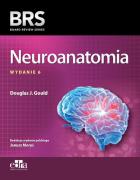 Neuroanatomia BRS. Autor: Gould D.J.. ZdrowePodejscie.pl Okładka książki Neuroanatomia BRS