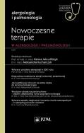 Nowoczesne terapie w alergologii i pneumonologii. Autor: Jahnz-Różyk Karina, Kucharczyk Aleksandra. ZdrowePodejscie.pl Okładka książki Nowoczesne terapie w alergologii i pneumonologii