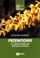 Przewodnik do badań biologii populacji roślin.. Autor: Falińska Krystyna. ZdrowePodejscie.pl Okładka książki Przewodnik do badań biologii populacji roślin.