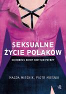 Seksualne życie Polaków. Autor: Magda Mieśnik, Mieśnik Piotr. ZdrowePodejscie.pl Okładka książki Seksualne życie Polaków