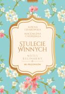 Stulecie Winnych. Notes kulinarny. 70 przepisów. Autor: Ałbena Grabowska. ZdrowePodejscie.pl Okładka książki Stulecie Winnych. Notes kulinarny. 70 przepisów
