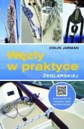 Węzły w praktyce żeglarskiej. Autor: Jarman Colin. ZdrowePodejscie.pl Okładka książki Węzły w praktyce żeglarskiej