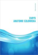 Zarys anatomii człowieka. Autor: Bujnowska Małgorzata. ZdrowePodejscie.pl Okładka książki Zarys anatomii człowieka