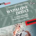 Okładka książki CD MP3 Wypalone dzieci