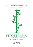 Fitoterapia i leki roślinne w geriatrii. Autor: Eliza Lamer-Zarawska. ZdrowePodejscie.pl Okładka książki Fitoterapia i leki roślinne w geriatrii