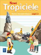 NOWI TROPICIELE KARTY ĆWICZEŃ KLASA 3 CZĘŚĆ 2 EDUKACJA WCZESNOSZKOLNA  1687B3. Autor:   Praca zbiorowa. ZdrowePodejscie.pl Okładka książki NOWI TROPICIELE KARTY ĆWICZEŃ KLASA 3 CZĘŚĆ 2 EDUKACJA WCZESNOSZKOLNA  1687B3