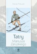 Tatry Mariusza Zaruskiego. Autor: Pinkwart Maciej. ZdrowePodejscie.pl Okładka książki Tatry Mariusza Zaruskiego