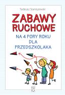 Okładka książki Zabawy ruchowe na 4 pory roku dla przedszkolaka