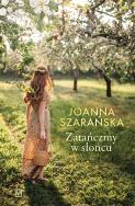 Zatańczmy w słońcu. Autor: Joanna Szarańska. ZdrowePodejscie.pl Okładka książki Zatańczmy w słońcu