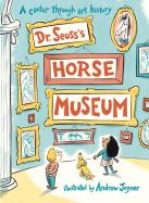 Okładka książki Dr. Seuss's Horse Museum