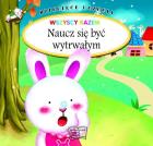 DZIECIĘCE UCZUCIA- NAUCZ SIĘ BYĆ WYTRWAŁYM. Autor: Opracowanie zbiorowe. ZdrowePodejscie.pl Okładka książki DZIECIĘCE UCZUCIA- NAUCZ SIĘ BYĆ WYTRWAŁYM