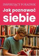 Jak poznawać siebie. Autor: Opracowanie zbiorowe. ZdrowePodejscie.pl Okładka książki Jak poznawać siebie