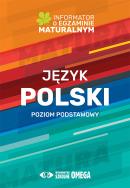 Język polski. Poziom podstawowy. Informator o egzaminie maturalnym z języka polskiego od roku szk. Autor: Centralna Komisja Egzaminacyjna. ZdrowePodejscie.pl Okładka książki Język polski. Poziom podstawowy. Informator o egzaminie maturalnym z języka polskiego od roku szk