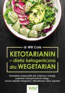 Ketotarianin - dieta ketogeniczna dla wegetarian. Autor: Cole Will. ZdrowePodejscie.pl Okładka książki Ketotarianin - dieta ketogeniczna dla wegetarian
