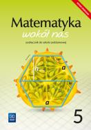 Matematyka wokół nas podręcznik dla klasy 5 szkoły podstawowej 177788. Autor: Kowalczyk Marianna. ZdrowePodejscie.pl Okładka książki Matematyka wokół nas podręcznik dla klasy 5 szkoły podstawowej 177788
