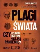 Okładka książki Plagi świata. Czy człowiek przetrwa kolejną pandemię?