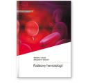 Podstawy hematologii. Autor: Wiesław S. Nowak, Skotnicki Aleksander B.. ZdrowePodejscie.pl Okładka książki Podstawy hematologii