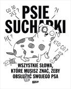 Psie sucharki 2. Wszystkie słowa, które musisz znać, żeby obsłużyć swojego psa. Autor: Maria Apoleika. ZdrowePodejscie.pl Okładka książki Psie sucharki 2. Wszystkie słowa, które musisz znać, żeby obsłużyć swojego psa