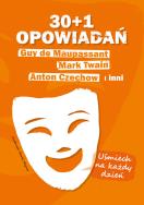 30+1 opowiadań. Humor na każdy dzień. Autor: Opracowanie zbiorowe. ZdrowePodejscie.pl Okładka książki 30+1 opowiadań. Humor na każdy dzień
