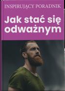 Okładka książki Jak stać się odważnym