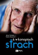 A w konopiach strach. Autor: Jerzy Vetulani. ZdrowePodejscie.pl Okładka książki A w konopiach strach
