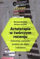 Arteterapia w twórczym rozwoju. Autor: Wiesław Karolak, Karolak Barbara. ZdrowePodejscie.pl Okładka książki Arteterapia w twórczym rozwoju