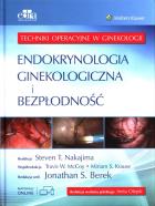 Endokrynologia ginekologiczna i bezpłodność Techniki operacyjne w ginekologii. Autor: Nakajima S.. ZdrowePodejscie.pl Okładka książki Endokrynologia ginekologiczna i bezpłodność Techniki operacyjne w ginekologii