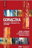 Gorączka - przyczyny, diagnostyka, leczenie. Autor:   Praca zbiorowa. ZdrowePodejscie.pl Okładka książki Gorączka - przyczyny, diagnostyka, leczenie