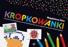 Kropkowanki. Autor: Hinz Magdalena. ZdrowePodejscie.pl Okładka książki Kropkowanki