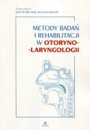 Metody badań i rehabilitacji w otoryno-laryngologi. Autor: prof. dr hab. med. Jerzy Kuczkowski. ZdrowePodejscie.pl Okładka książki Metody badań i rehabilitacji w otoryno-laryngologi