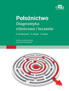 Położnictwo Diagnostyka różnicowa i leczenie. Autor: Schlembach D.. ZdrowePodejscie.pl Okładka książki Położnictwo Diagnostyka różnicowa i leczenie