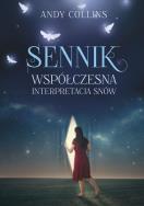 Sennik Współczesna interpretacja snów. Autor: Andy Collins. ZdrowePodejscie.pl Okładka książki Sennik Współczesna interpretacja snów