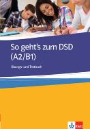 Okładka książki So geht's zum DSD I A2/B1 Ubungs- und Testbuch