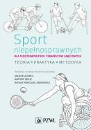 Okładka książki Sport niepełnosprawnych dla fizjoterapeutów i terapeutów zajęciowych