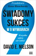 Okładka książki Świadomy sukces w 9 wymiarach. Wszystko zależy od Ciebie!