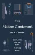 The Modern Gentleman’s Handbook. Autor: Tyrwhitt 	Charles. ZdrowePodejscie.pl Okładka książki The Modern Gentleman’s Handbook