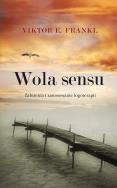 Wola sensu. Autor: Frankl Viktor E.. ZdrowePodejscie.pl Okładka książki Wola sensu