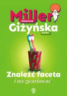 Znaleźć faceta i nie zwariować. Autor: Katarzyna Miller, Giżyńska Suzan. ZdrowePodejscie.pl Okładka książki Znaleźć faceta i nie zwariować