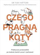 Czego pragną koty. Autor: Yuki Hattori, Anna Wajcowicz. ZdrowePodejscie.pl Okładka książki Czego pragną koty