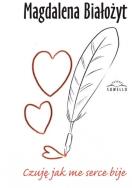 Czuję jak me serce bije. Autor: Magdalena Białożyt. ZdrowePodejscie.pl Okładka książki Czuję jak me serce bije