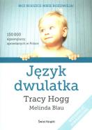 Język dwulatka w.2021. Autor: Tracy Hogg, Melinda Blau. ZdrowePodejscie.pl Okładka książki Język dwulatka w.2021