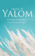 Patrząc w słońce. Autor: Irvin D. Yalom. ZdrowePodejscie.pl Okładka książki Patrząc w słońce