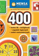 400 testów IQ, łamigłówek, zagadek logicznych i zadań matematycznych (wyd. 2). Autor: Bremner John, Carter Philip, Russell Ken. ZdrowePodejscie.pl Okładka książki 400 testów IQ, łamigłówek, zagadek logicznych i zadań matematycznych (wyd. 2)