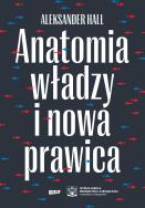Okładka książki Anatomia władzy i nowa prawica